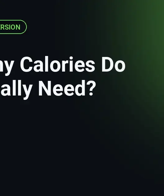How many calories do you actually need? BMR and TDEE explained