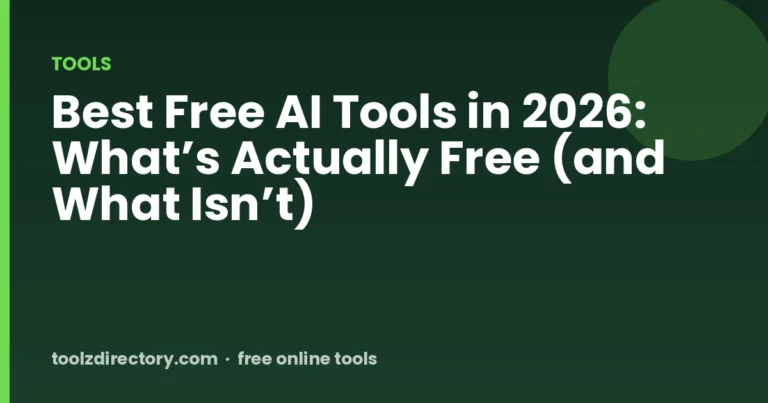 Best Free AI Tools in 2026: What’s Actually Free (and What Isn’t)