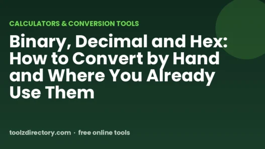 Binary, Decimal and Hex: How to Convert by Hand and Where You Already Use Them