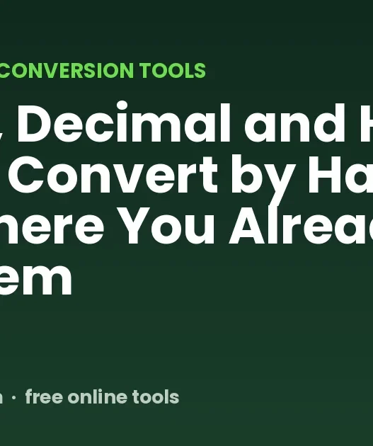 Binary, Decimal and Hex: How to Convert by Hand and Where You Already Use Them