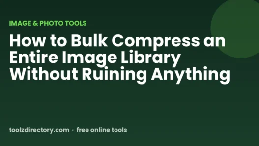 How to Bulk Compress an Entire Image Library Without Ruining Anything