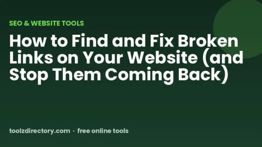 How to Find and Fix Broken Links on Your Website (and Stop Them Coming Back)