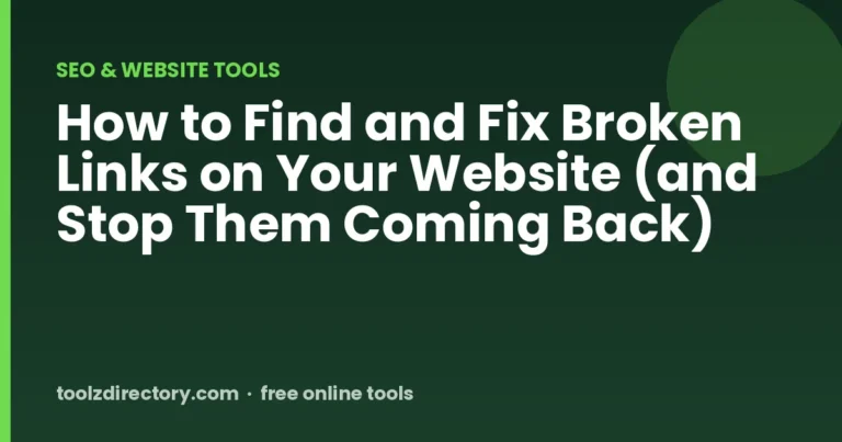 How to Find and Fix Broken Links on Your Website (and Stop Them Coming Back)