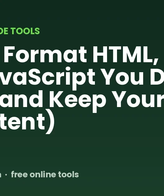 How to Format HTML, CSS and JavaScript You Didn’t Write (and Keep Your Own Consistent)