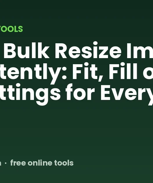 How to Bulk Resize Images Consistently: Fit, Fill or Pad, and Settings for Every Job
