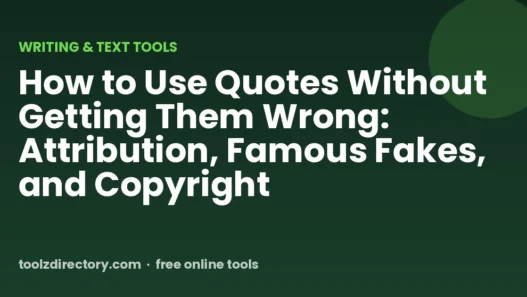 How to Use Quotes Without Getting Them Wrong: Attribution, Famous Fakes, and Copyright
