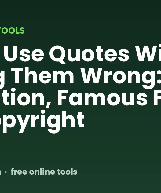 How to Use Quotes Without Getting Them Wrong: Attribution, Famous Fakes, and Copyright