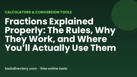 Fractions Explained Properly: The Rules, Why They Work, and Where You’ll Actually Use Them