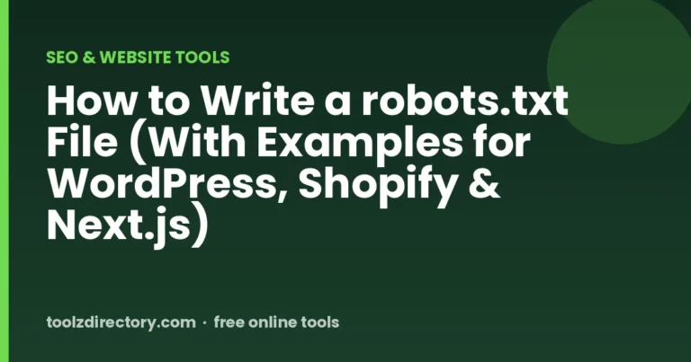 How to Write a robots.txt File (With Examples for WordPress, Shopify & Next.js)