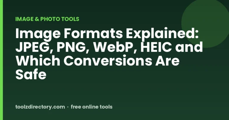 Image Formats Explained: JPEG, PNG, WebP, HEIC and Which Conversions Are Safe