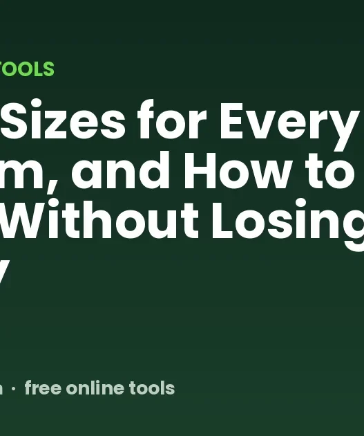 Image Sizes for Every Platform, and How to Resize Without Losing Quality