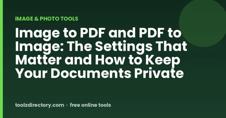 Convertir des images en PDF et un PDF en images : les réglages qui comptent et comment garder vos documents privés