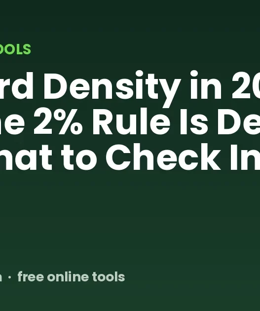 Keyword Density in 2026: Why the 2% Rule Is Dead and What to Check Instead