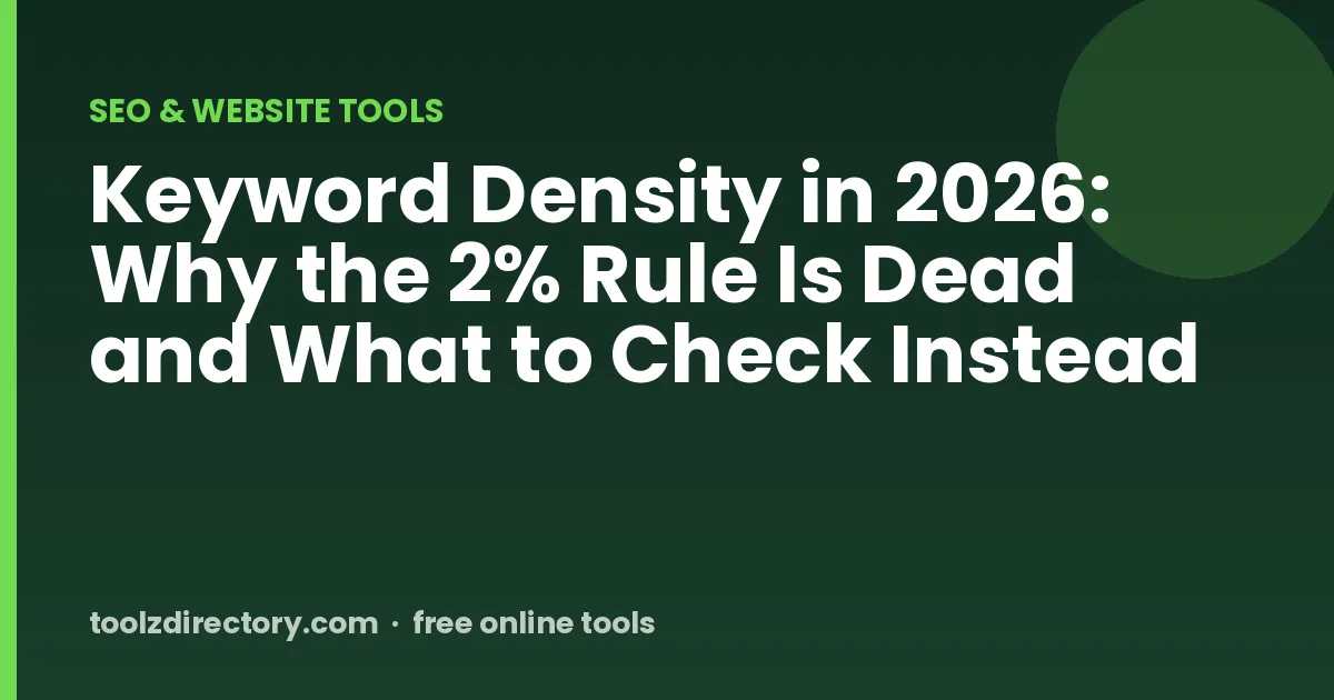 Keyword Density in 2026: Why the 2% Rule Is Dead and What to Check Instead
