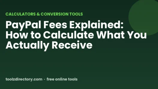 PayPal Fees Explained: How to Calculate What You Actually Receive