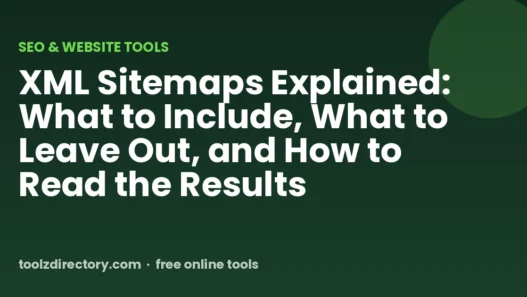 XML Sitemaps Explained: What to Include, What to Leave Out, and How to Read the Results